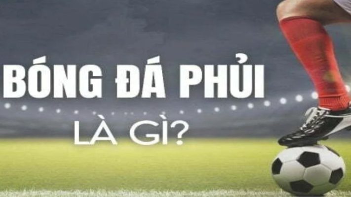 Bóng đá phủi là gì?